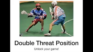 Learn To Dodge In Lacrosse Like Dodging In Basketball: The Double Threat Position