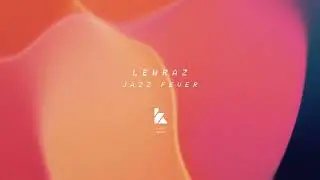 LewRaz - Jazz Fever [Tech House/Minimal]