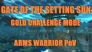 Bajheera - Gate of the Setting Sun: Gold Challenge Mode - Arms Warrior PvE