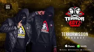 TERROR BOYZ - TerrorMission Podcast (Episode #004)