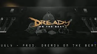 Trap Beat / Instrumental - Ugly 👾 (Prod. Dready On The Beat)
