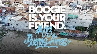 VLOG #03 BuenosAires BOOGIE IS YOUR FRIEND