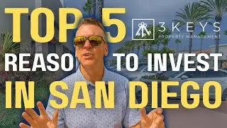 Top 5 Reasons To Invest In San Diego Real Estate Now