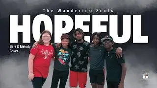 Hopeful by The Wandering Souls | A Bars and Melody Cover | Take 2 Creative Camp