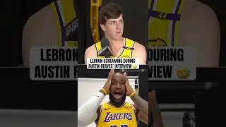 Austin Reaves got interrupted by LeBron screaming 💀