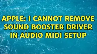 Apple: I cannot remove Sound Booster Driver in Audio MIDI Setup