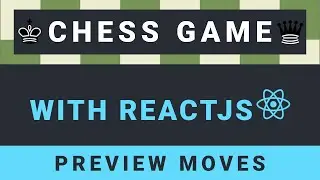 Create a Chess Game with ReactJS - Part 22: Preview Moves