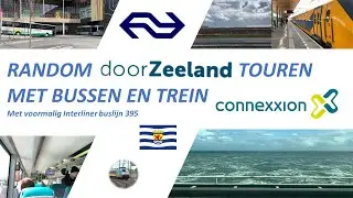 RANDOM op TOUR door ZEELAND met BUSSEN en TREIN #detreinreizigervlogt