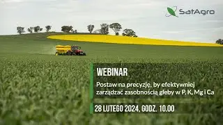 Webinar – Postaw na precyzję by efektywniej zarządzać zasobnością gleby w P, K, Mg i Ca