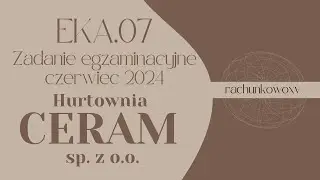 Hurtownia CERAM sp. z o.o. || REWIZOR || EKA.07 || porównawczy || czerwiec 2024 || zadanie 2