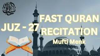 Juz 27 - Fast Quran Recitation with English Translation | Mufti Menk
