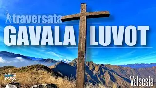 Castello di GAVALA monte LUVOT - la traversata - VALSESIA
