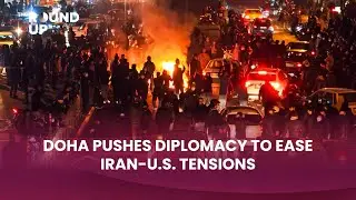 Jan 13, The Round Up: Doha pushes diplomacy to ease Iran-U.S. tensions