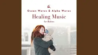 A Place of Comfort - Ocean Waves & Alpha Waves