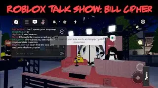 Roblox Talk Show pt.1: Bill Cipher