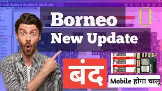 Borneo New Update| Borneo Schematic and Hardware Solution| How to use borneo schematic diagram|