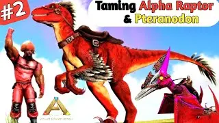 Taming Alpha Raptor and Pteranodon in Ark Ultimate Mobile Edition | Ark Revamp Survival |Hindi (#2)