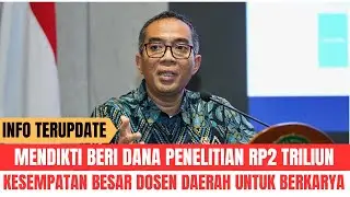 MENDIKTI BUKA DANA RISET RP2 TRILIUN. INI PELUANG BESAR DOSEN DAERAH BERKARYA | MIMBAR INTELEK