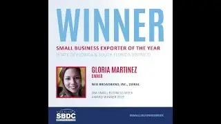 2019 Small Business Exporter of the Year for State of Florida : Gloria Martinez, Neo Broadband Inc