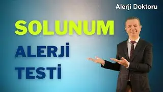 Solunum Alerji Testi - Prof. Dr. Ahmet Akçay