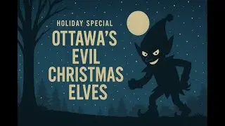 Ottawa's Evil Christmas Elves
