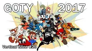 Vertical Slice #29- Best Games of 2017