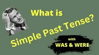 What is Simple Past with Was & Were