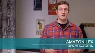 Amazon Lex Now Generally Available