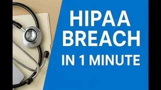 HIPAA breach in 1 minute (simple) | GetHIPAAcheck