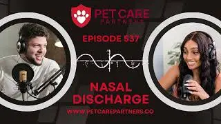 EP 537: Nasal Discharge in Pets &ndash; What It Means & How to Treat It