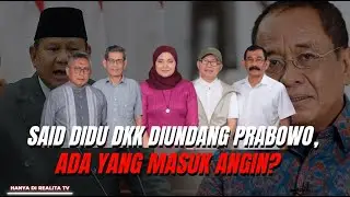 SAID DIDU DKK DIUNDANG PRABOWO, ADA YANG MASUK ANGIN?