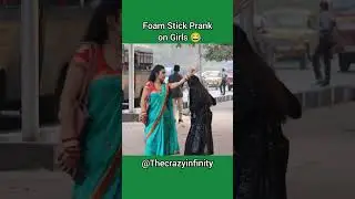 Foam Stick Prank on girls #comedy