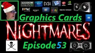 Graphics Cards Nightmares Ep 53   #amazon #newegg #ebay #microcenter #asus #msi #gaming