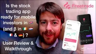 Freetrade - Is the stock trading app ready for mobile investors in 🇬🇧 (and &beta; in 🇮🇪 🇳🇱 🇫🇷 & 🇩🇪) ?