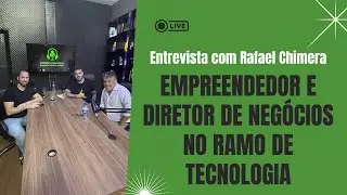 Empreender em Tecnologia: Estratégia, Mercado e Visão de Negócios - Rafael Chimera