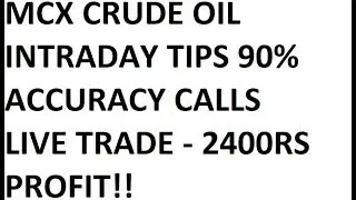 Mcx Crude Oil Intraday Tips - Live Trade 2400rs Profit