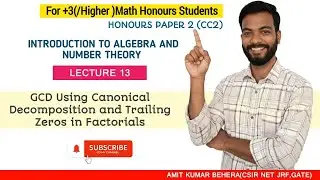 Lecture 13 | GCD Using Canonical Decomposition and Trailing Zeros in Factorials |  Number Theory