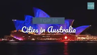 10 cities in Australia to visit