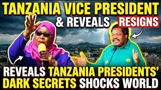 Tanzania Vice President Resigns & Reveals Tanzania President Dark Secrets Shocks World.
