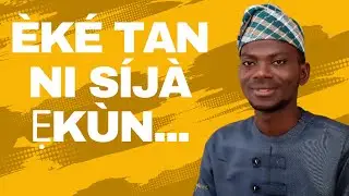 Èké tan ni síjà ẹkùn...