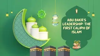 Abu Bakr&rsquo;s Leadership: The First Caliph of Islam |Part 37 #historyofprophets #1stCaliph #islamcaliph