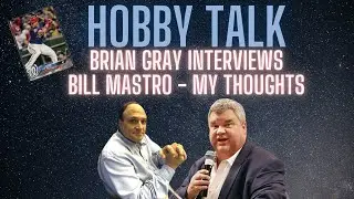 Brian Gray interviews Bill Mastro | My Reaction & Thoughts