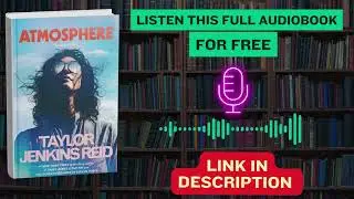 Atmosphere &ndash; Taylor Jenkins Reid&rsquo;s Most Emotional Audiobook Summary