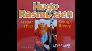 I Could Write A Book ♫ Hugo Rasmussen Ft. Jesper Thilo & Doug Raney