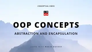 Abstraction and Encapsulation - Conceptual