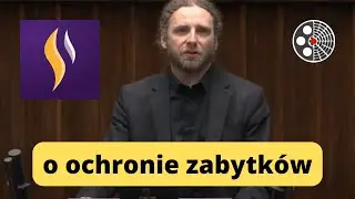 Dobromir Sośnierz -  o ochronie zabytków
