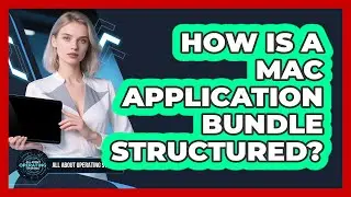 How Is A Mac Application Bundle Structured? - All About Operating Systems