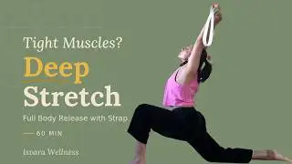 Deep Stretch Hatha Yoga with Strap | 60 Minute Full Class