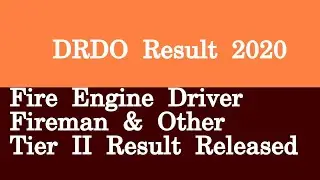 DRDO Result 2020 Fire Engine Driver Fireman & Other Tier II Result Released
