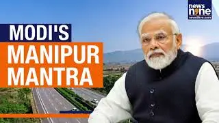 PM Modi On Mission Manipur: ₹8,500 Crore Development Push | Manipur Violence | News9
